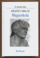 Magasiskola. In memoriam Mészöly Miklós