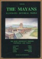 The Mayans. Illustrated Historical Profile