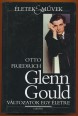 Glenn Gould. Változatok egy életre