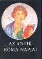 Az antik Róma napjai.  Olvasókönyv