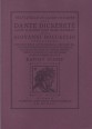 Dante dicsérete. Dante Alighieri első olasz életrajza. Függelékül: Lionardo Bruni Dante-életrajza, Giovanni Villani Firenzei Krónikájának Dante-rubrikája és a Boccaccio-féle Vita Intera [Reprint]
