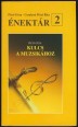 Énektár 2. A kulcs a muzsikához című tankönyv melléklete, a Kerettanterv anyagával kiegészített, negyedik kiadás
