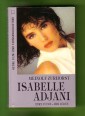 Isabelle Adjani. Ihre Filme-ihr lLeben