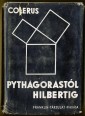Pythagorastól Hilbertig. A matematika történetének korszakai és mesterei