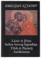 Lázár és Jézus; Szibin herceg legendája; Tihin és Nazarij; Antikrisztus