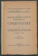 A Magyar Nemzeti Múzeum könyvtárának címjegyzéke II. Címereslevelek. 2. kötet. 1. füzet. 1092 -1600