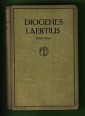 Diogenes Laertius. Lebel und Meinungen berühmter Philosophen. I-II.