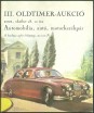 III. Oldtimer-aukció. Automobilia, autó, motorkerépár