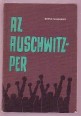 Az Auschwitz-per. Beszámoló Mulka és társai vádlottaknak a frankfurti esküdtbíróság előtt lefolyt bűnügyéről