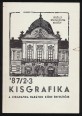 Kisgrafika. A Kisgrafika Barátok Köre értesítője. XVI. évfolyam, 2-3. szám. 1987.