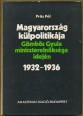 Magyarország külpolitikája Gömbös Gyula miniszterelnöksége idején   1932-1936