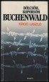 Bölcsőm, koporsóm Buchenwald