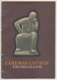 Goldman György szobrászművész 1904-1944. Emlékkiállítás