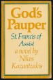 God's Pauper. St. Francis of Assisi