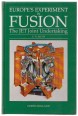 Europe's Experiment in Fusion. The JET Joint Undertaking