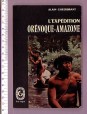 L'expédition Orénoque-Amazone 1948-1950