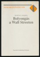 Bolyongás a Wall Streeten. Életciklusokhoz igazodó befektetési tanácsadóval