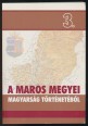 A Maros megyei magyarság történetéből. Tanulmányok. III. kötet
