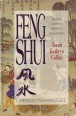 Feng Shui. A térrendezés ősi kínai művészete. Egyensúly, harmónia és fellendülés a környezetünkben