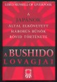 A Bushido lovagjai. A japánok által elkövetett háborús bűnök rövid története