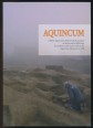 Aquincumi Füzetek 13. Aquincum. A BTM Aquincumi Múzeumának ásatásai és leletmentései 2006-ban