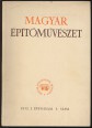 Magyar Építőművészet 1952. I. évfolyam 1. szám