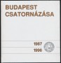 Budapest csatornázása 1987-1996.