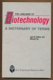 The Language of Biotechnology. A Dictionary of Therms