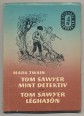 Tom Sawyer mint detektív; Tom Sawyer léghajón