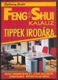 Feng Shui kalauz. Tippek irodára