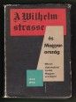 A Wilhelmstrasse és Magyarország. Német diplomáciai iratok Magyarországról 1933-1944