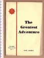 The Greatest Adventure. A Presentation of the Buddha's Teaching to the Youth of the World