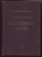 Orosz-magyar mezőgazdasági szótár. A kapcsolatos tudományok és termelési ágak figyelembevételével
