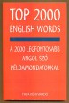 Top 2000 English Words. A 2000 legfontosabb angol szó példamondatokkal
