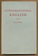Conversational English. An Analysis of Contemporary Spoken English for Foreign Students. With Exercises