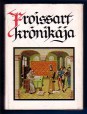 Froissart krónikája. Válogatás