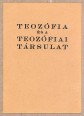 Teozófia és a Teozófiai Társulat [Reprint]