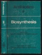Antibiotics. Volume II. Biosynthesis