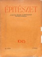 Építészet. A Magyar Mérnök- és Építészegylet Közlönye. III. kötet, 1. füzet. 1943.