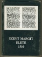 Szent Margit élete 1510. A nyelvemlék hasonmása és betűhű átirata bevezetéssel és jegyzetekkel