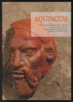 Aquincumi Füzetek 14. Aquincum. A BTM Aquincumi Múzeumának ásatásai és leletmentései 2007-ban