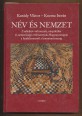 Név és nemzet. Családnév-változtatás, névpolitika és nemzetiségi erőviszonyok Magyarországon a feudalizmustól a kommunizmusig