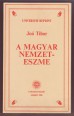 A magyar nemzeteszme [Reprint]