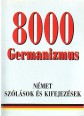 8000 germanizmus. Német szólások és kifejezések
