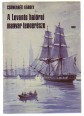 A Levante hajóraj magyar tengerésze