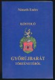 Kóstoló Győrújbarát történetéből