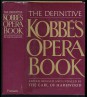 The Definitive Kobbé's Opera Book
