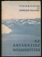 Az Antarktisz meghódítása. A Brit Nemzetközösség 1955-1958. évi délsarki expedíciója
