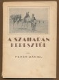 A Szaharán keresztül. Az 1936. évi francia-magyar talajbiológiai Szahara-expedíció története