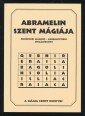 Abramelin szent mágiája. Középkori mágikus - kabbalisztikus rituálékönyv